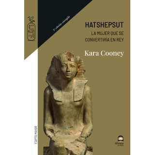 HATSHEPSUT LA MUJER QUE SE CONVERTIRIA EN REY