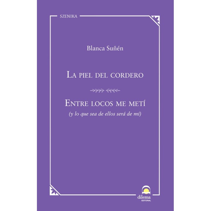 LA PIEL DEL CORDERO ENTRE LOCOS ME METI