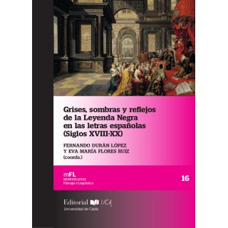GRISES SOMBRAS Y REFLEJOS DE LA LEYENDA NEGRA EN LAS LETRAS