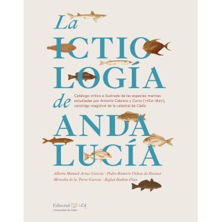 LA ICTIOLOGIA EN ANDALUCIA CATALOGO CRITICO E ILUSTRADO DE