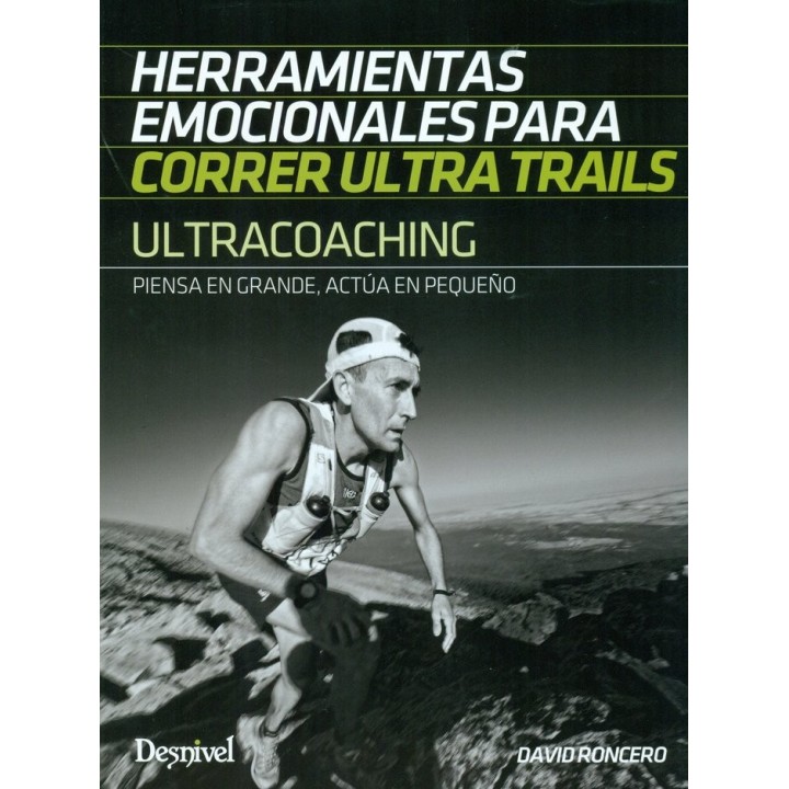 ULTRACOACHING HERRAMIENTAS EMOCION PARA CORRER ULTRA TRAILS