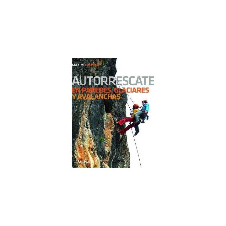 AUTORRESCATE EN PAREDES, GLACIARES Y AVALANCHAS