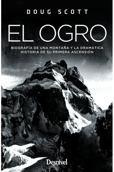 OGRO BIOGRAFIA DE UNA MONTAÑA Y LA DRAMATICA HISTORIA,EL