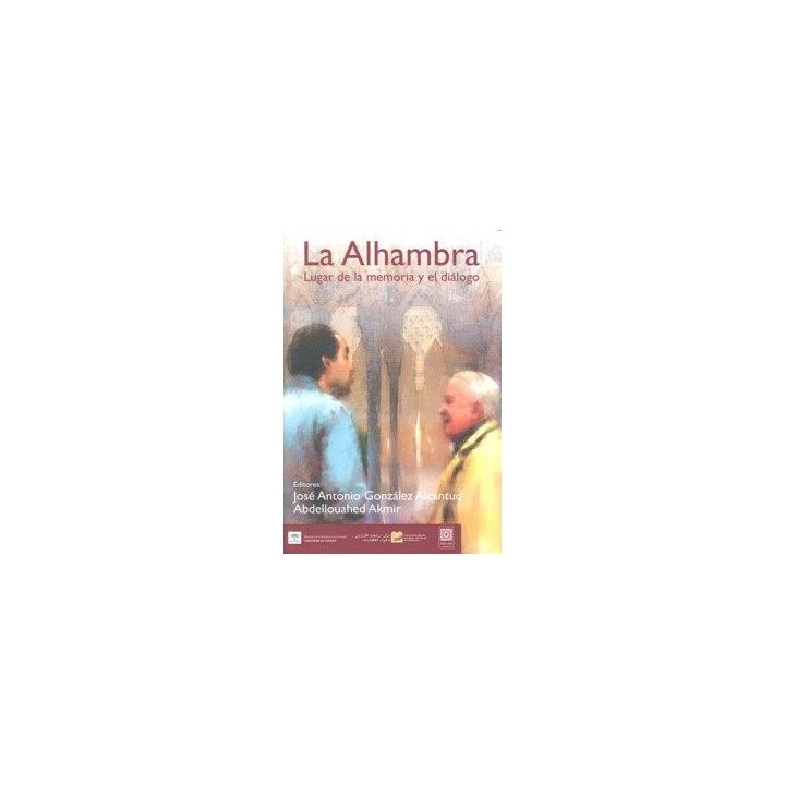 ALHAMBRA,LA LUGAR DE LA MEMORIA Y EL DIALOGO