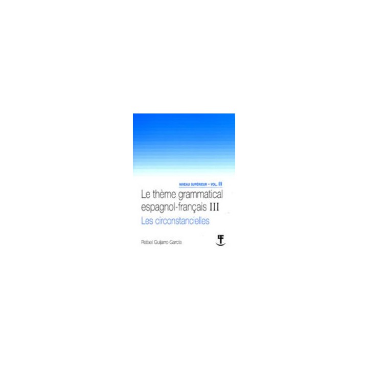 THEME GRAMMATICAL ESPAGNOL FRANÇAIS III.