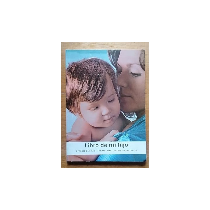 Libro de mi hijo, ofrecido a las madres por laboratorios Alter.