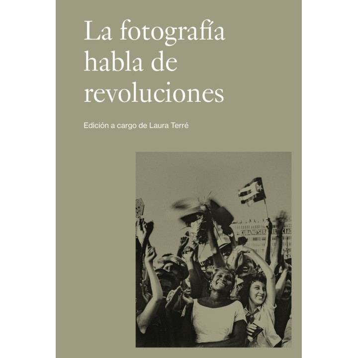 FOTOGRAFIA HABLA DE REVOLUCIONES,LA