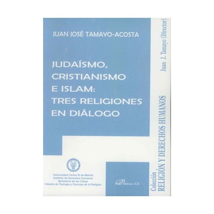 JUDAISMO, CRISTIANISMO E ISLAM: TRES RELIGIONES EN DIALOGO