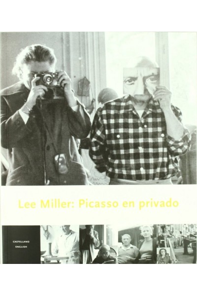 LEE MILLER PICASSO EN PRIVADO (CASTELLANO-INGLES)