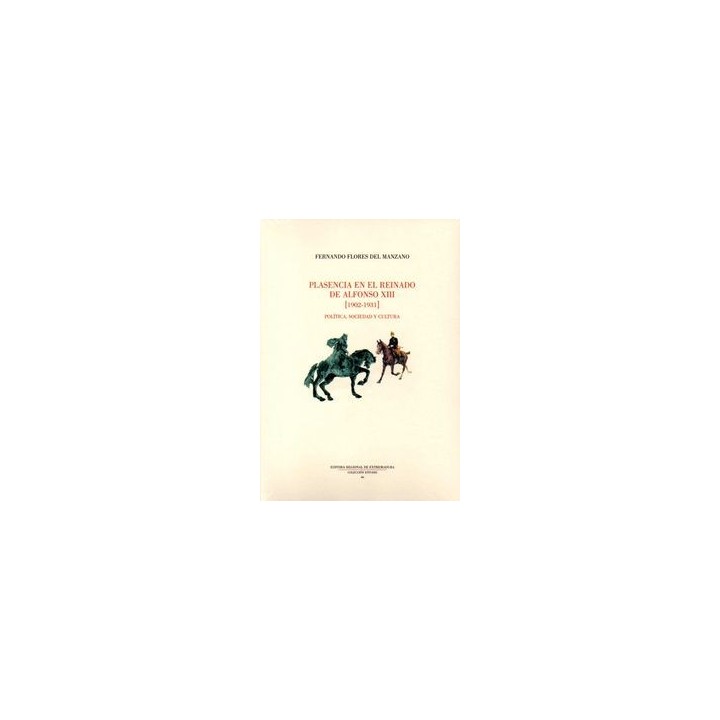 PLASENCIA EN EL REINADO DE ALFONSO XIII 1902-1931
