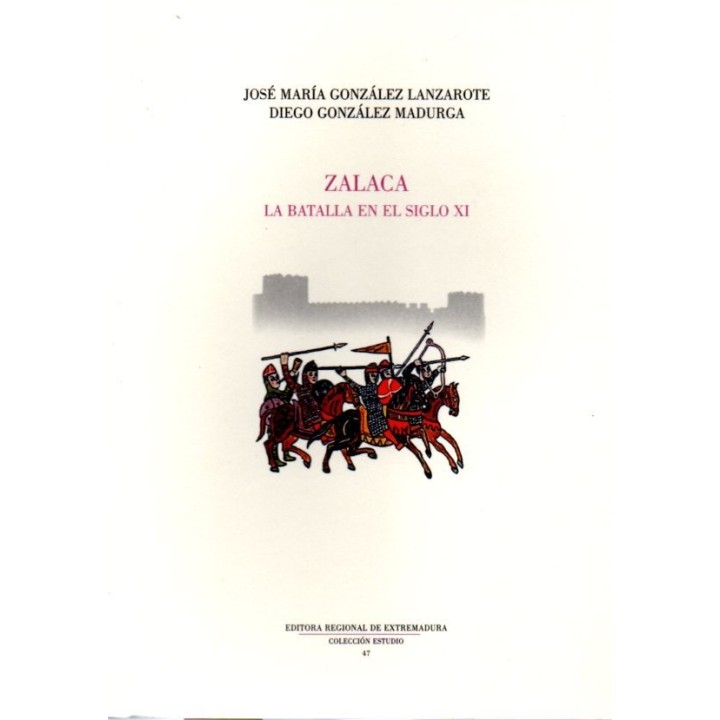 ZALACA LA BATALLA EN EL SIGLO XI