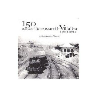 150 AÑOS DEL FERROCARRIL EN VILLALBA