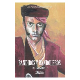 BANDIDOS Y BANDOLEROS DE MADRID
