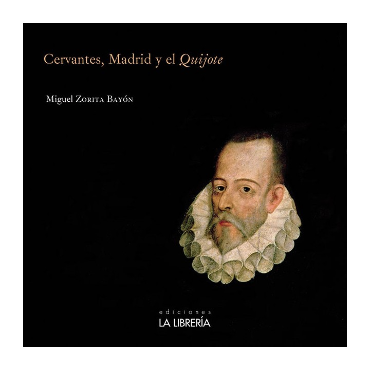 CERVANTES, MADRID Y EL QUIJOTE