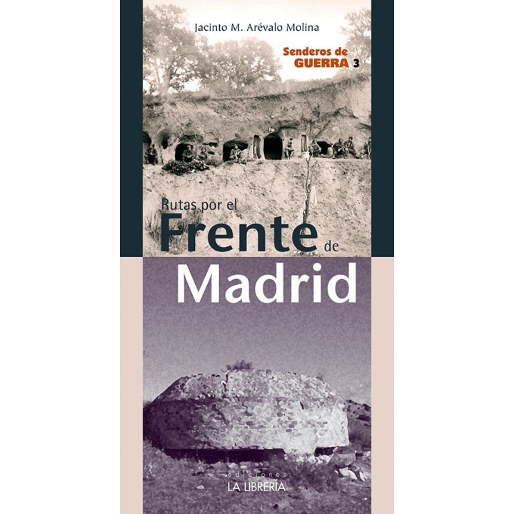 RUTAS POR EL FRENTE DE MADRID. SENDEROS DE GUERRA 3