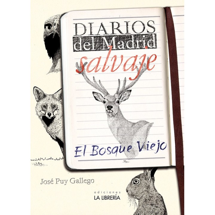 DIARIOS DEL MADRID SALVAJE EL BOSQUE VIEJO