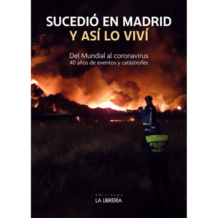 SUCEDIO EN MADRID Y ASI LO VIVI