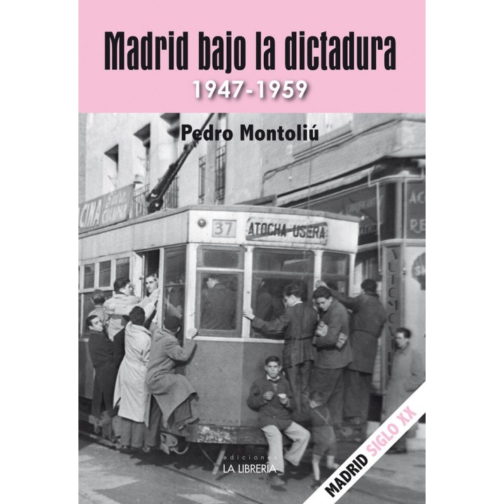 MADRID BAJO LA DICTADURA 1947 1959
