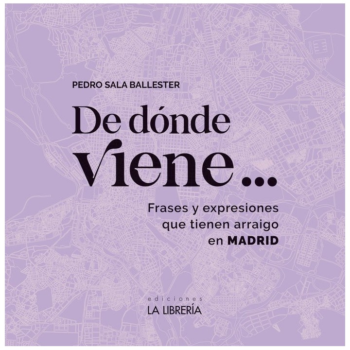 DE DONDE VIENE FRASES Y EXPRESIONES QUE TIENEN ARRAIGO EN