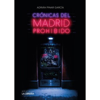 CRONICAS DEL MADRID PROHIBIDO