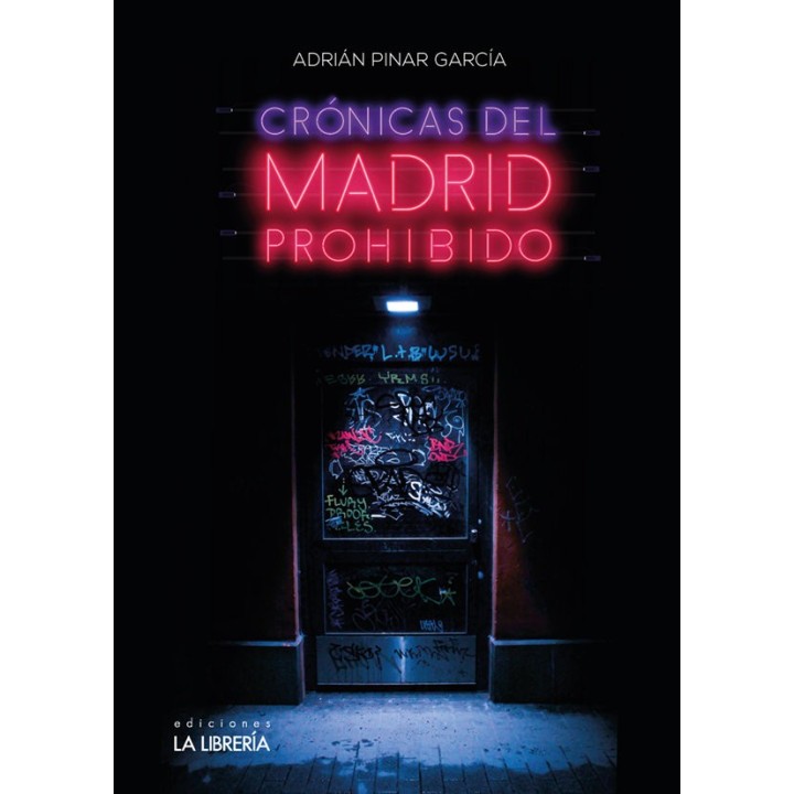 CRONICAS DEL MADRID PROHIBIDO