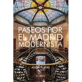 PASEOS POR EL MADRID MODERNISTA