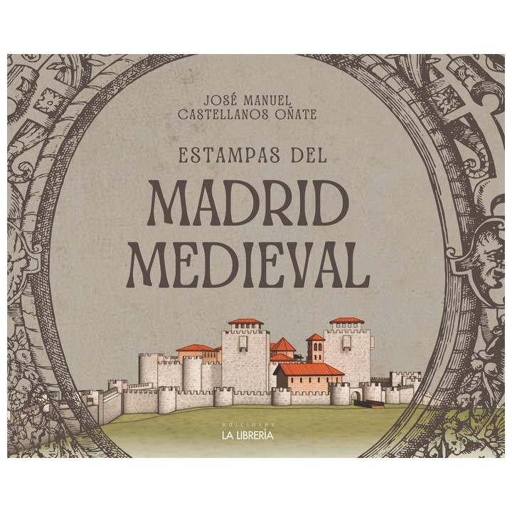 ESTAMPAS DEL MADRID MEDIEVAL