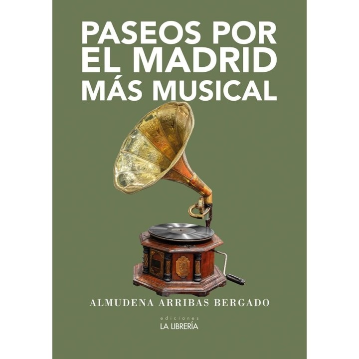 PASEOS POR EL MADRID MAS MUSICAL