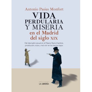 VIDA PERDULARIA Y MISERIA EN MADRID S XIX