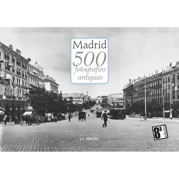 MADRID 500 FOTOGRAFIAS ANTIGUAS
