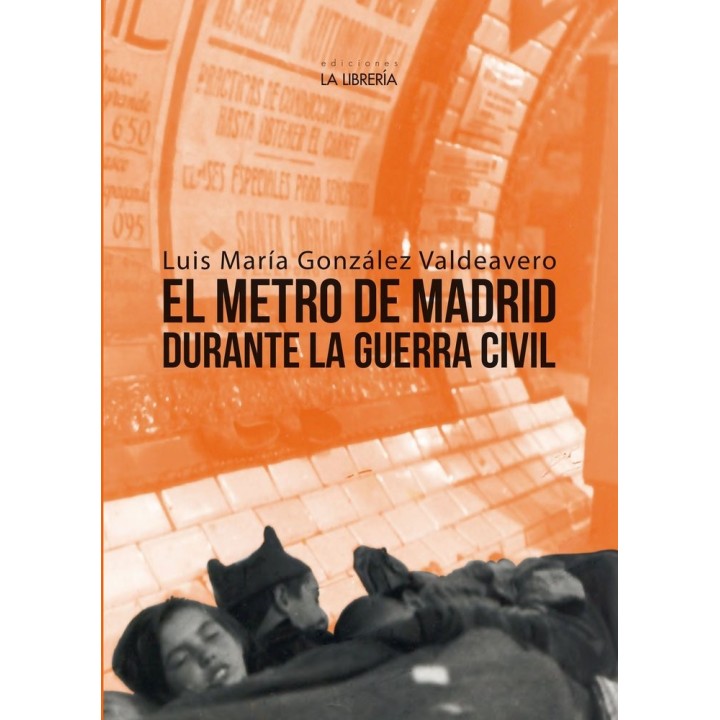EL METRO DE MADRID DURANTE LA GUERRA CIVIL