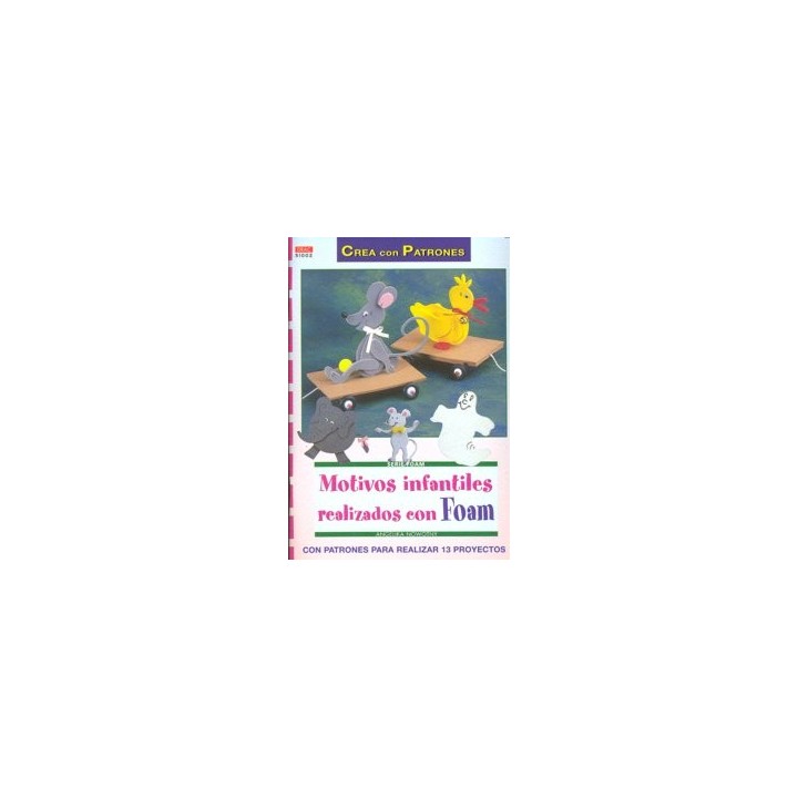MOTIVOS INFANTILES REALIZADOS CON FOAM