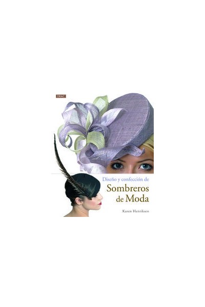 DISEÑO Y CONFECCION DE SOMBREROS DE MODA