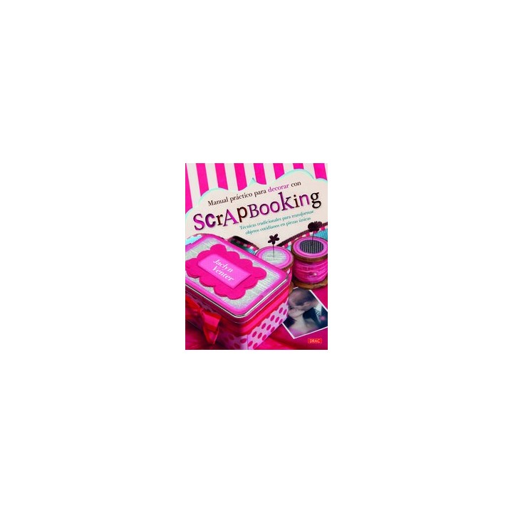 MANUAL PRACTICO PARA DECORAR CON SCRAPBOOKING