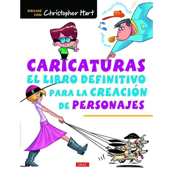 CARICATURAS EL LIBRO DEFINITIVO PARA CREACION DE PERSONAJES