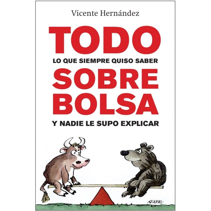 TODO LO QUE SIEMPRE QUISO SABER SOBRE BOLSA Y NADIE LE SUPO