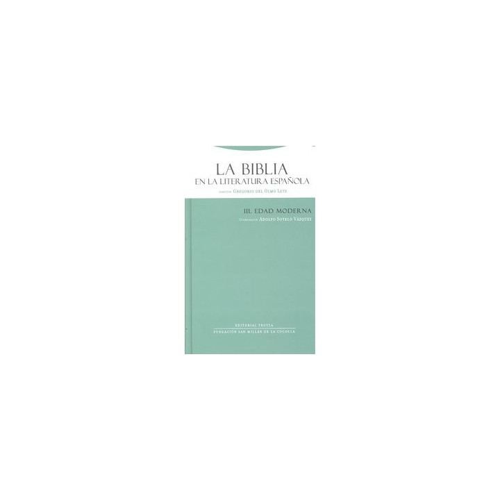 BIBLIA EN LA LITERATURA ESPAÑOLA III LA EDAD MODERNA