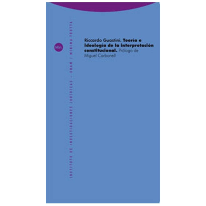 TEORIA E IDEOLOGIA INTERPRETACION CONSTITUCIONAL