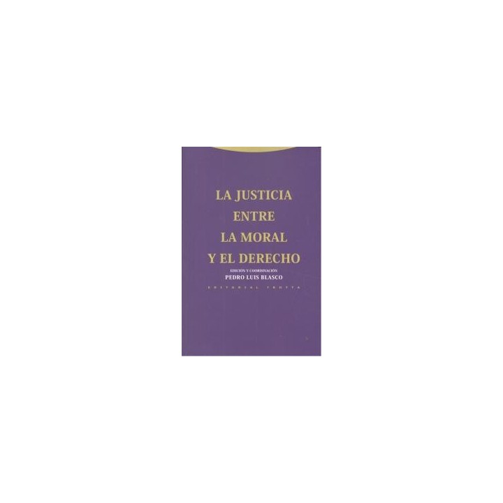 JUSTICIA ENTRE LA MORAL Y EL DERECHO,LA