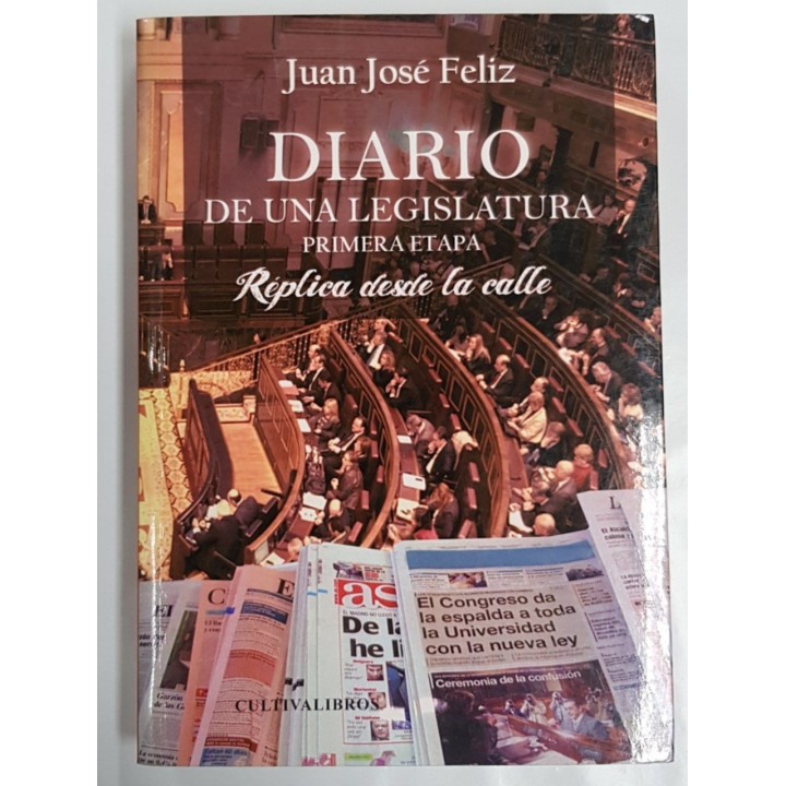 Diario de una legislatura. Primera Etapa. Replica desde la calle.