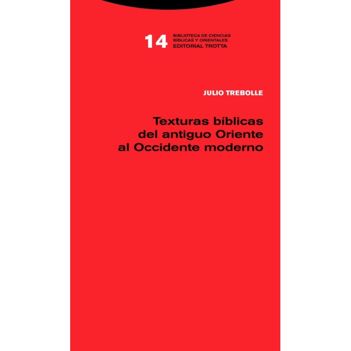 TEXTURAS BIBLICAS DEL ANTIGUO ORIENTE AL OCCIDENTE MODERNO