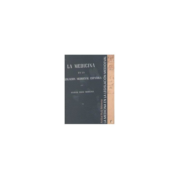 MEDICINA EN LA LEGISLACION MEDIOEVAL,LA