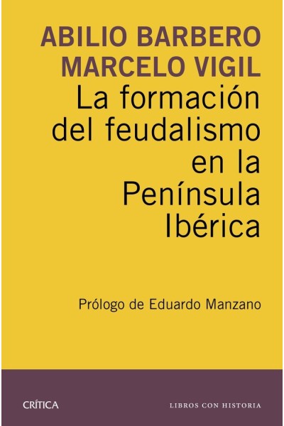 FORMACION DEL FEUDALISMO EN LA PENINSULA IBERICA,LA