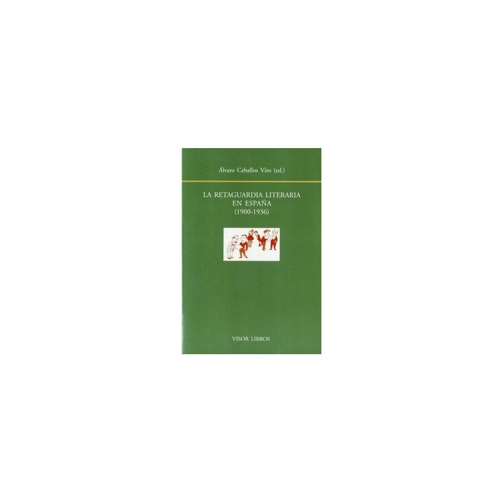 RETAGUARDIA LITERARIA EN ESPAÑA 1900 1936,LA