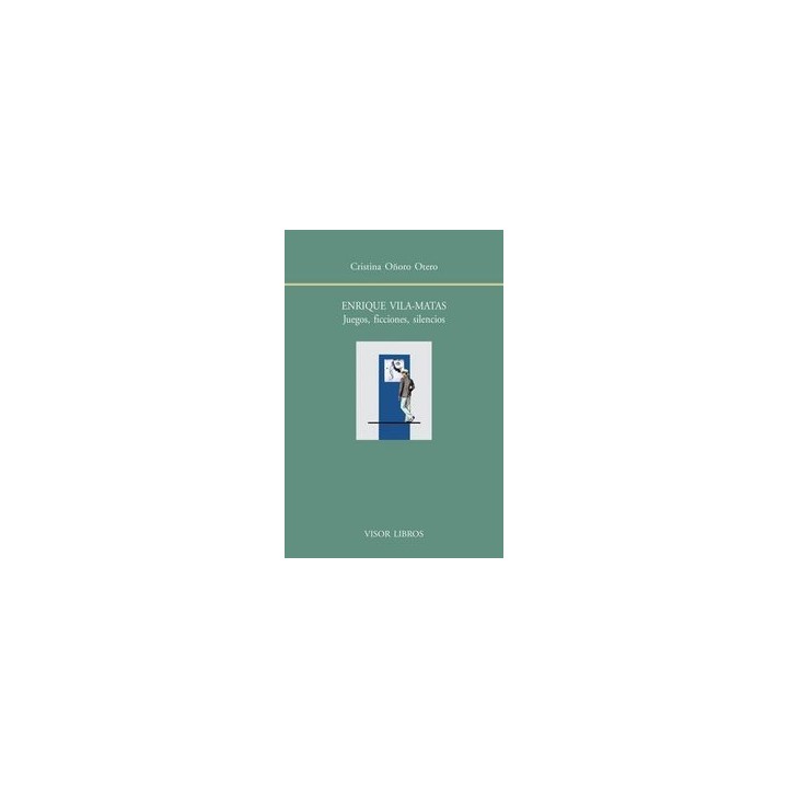 ENRIQUE VILA MATAS JUEGOS FICCIONES SILENCIOS