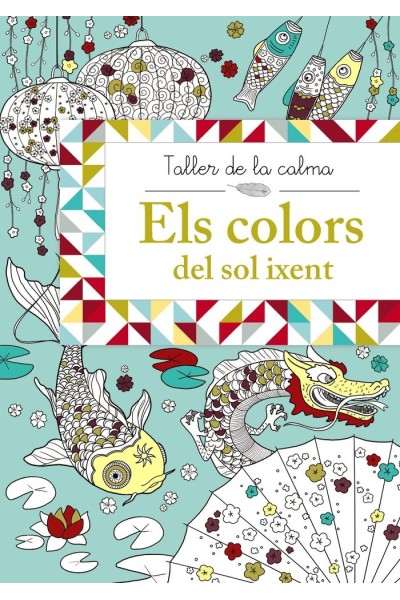 TALLER DE LA CALMA. ELS COLORS DEL SOL IXENT