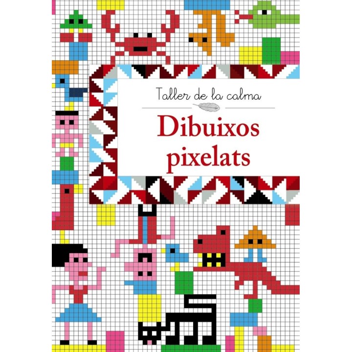 TALLER DE LA CALMA. DIBUIXOS PIXELATS
