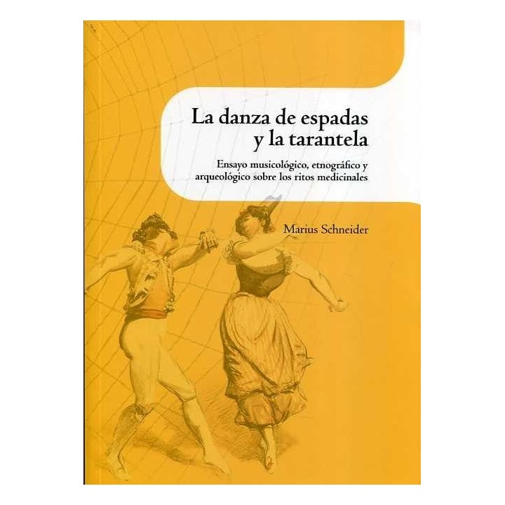 DANZA DE ESPADAS Y LA TARANTELA. ENSAYO MUSIUCOLOGICO, ETNO