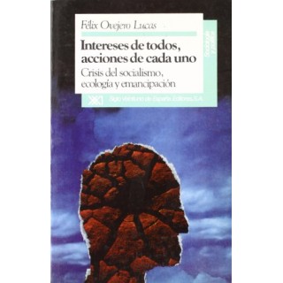 Intereses de todos, acciones de cada uno. Crisis del socialismo, ecología y emancipación.