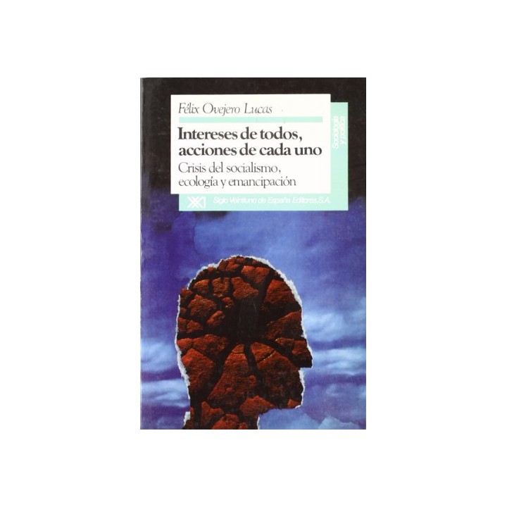 Intereses de todos, acciones de cada uno. Crisis del socialismo, ecología y emancipación.